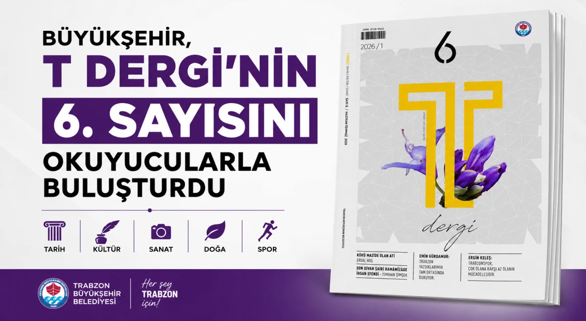 Trabzon&rsquo;un k&uuml;lt&uuml;r ve sanat hafızasını yansıtan T Dergi&rsquo;nin 6. sayısı yayımlandı
