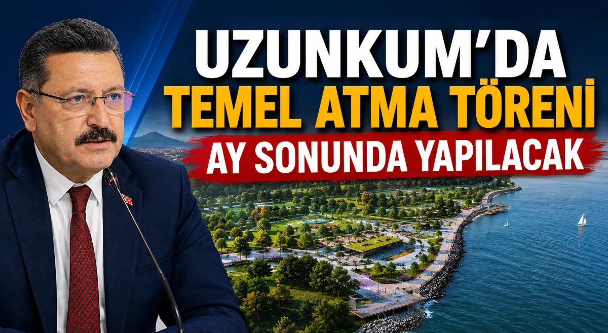 Uzunkum Yaşam Alanı Projesi'nde temel atma tarihi belli oldu