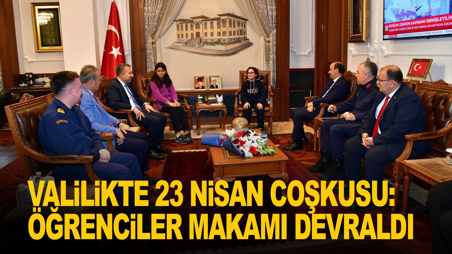 Valilikte 23 Nisan Coşkusu: &Ouml;ğrenciler Y&ouml;netim Koltuğunu Devraldı